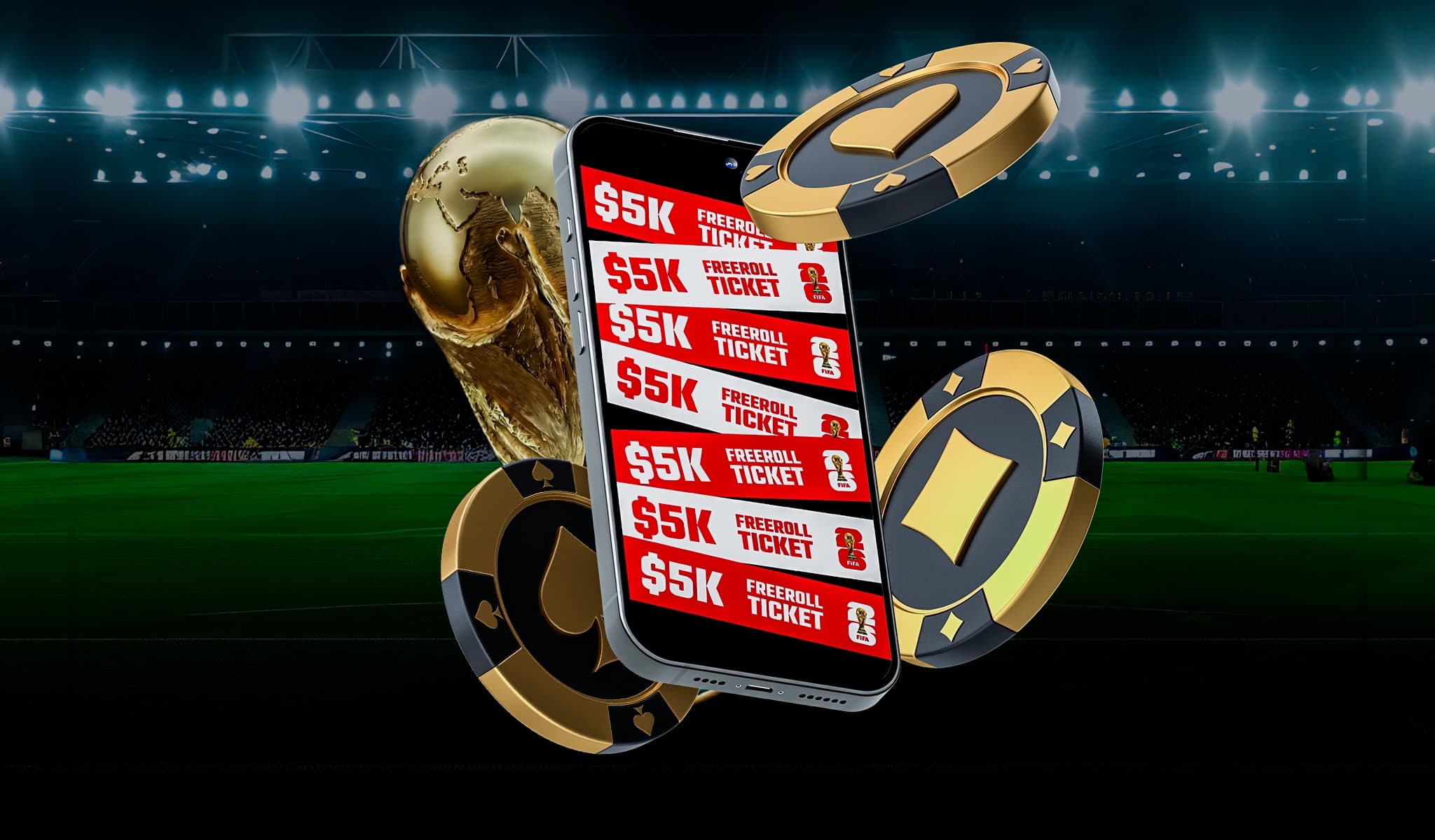 Smartphone showing a stack of $5K freeroll ticket graphics, with poker chips and a World Cup trophy in a stadium.