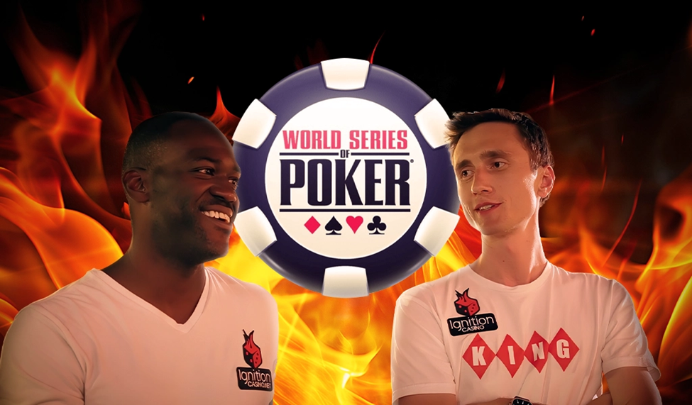 Crazy Sixes and Casino King in white shirts with Ignition Casino logos, standing in front of a World Series of Poker chip logo with flames in the background.